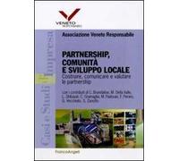 Partnership, comunità e sviluppo locale. Costruire, comunicare e valutare le partnership
