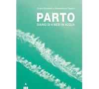Parto. Diario di 9 mesi in acqua e in aria