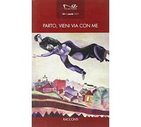 Parto, vieni via con me