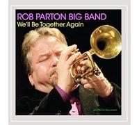 Parton, Rob Big Band - We'll Be Together Again