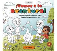 Partons à l'aventure! Un livre de coloriage pour les petits explorateurs. À partir de 4 ans: Aventuras en la naturaleza durante todo el año - 30 ... la imaginación y el amor por la naturaleza