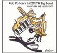 Partons, Rob Big Band - What Are We Here for