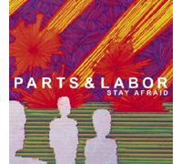Parts And Labor Stay Afraid (CD) Album