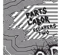Parts & Labor - Escapers 2: Grind Pop