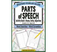 Parts of Speech Vocabulary Builder: Activity Book 1 - Nouns, Verbs, and Adjectives: Grammar Puzzle Workbook for Grades 1-2 (Ages 6-8) - Word Search and Word Scramble Review Activities