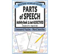 Parts of Speech Vocabulary Builder: Activity Book 2 - Just Adjectives: Grammar Puzzle Workbook for Grades 3-4 (Ages 8-10) - Word Search and Crossword Puzzle Activity Book