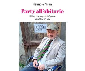 Party all'obitorio. Il libro che vincerà lo Strega o un altro liquore [Paperback