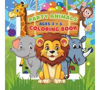 Party Animals Coloring Book Ages 3-6