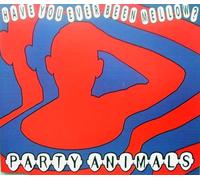 Party Animals - Have You Ever Been