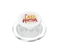 Party Celebration Friends Weekend Humor The Last Hurrah PopSockets PopGrip per MagSafe