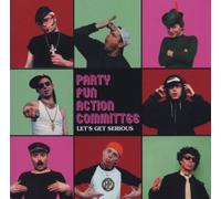 Party Fun Action Committee - Let's Get Serious