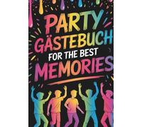 Party Gästebuch - Let's Party - For the best memories: Zum Ankreuzen und Lachen - inkl. lustigen Partytrinkspielen- das genialste und lustigste Buch für deine Party