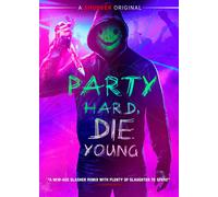 Party Hard, Die Young (DVD) Elisabeth Wabitsch Michael Glantschnig