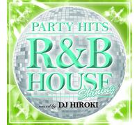 PARTY HITS -R&B HOUSE- SHINING