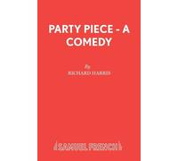 Party Piece - A Comedy - Harris Richard