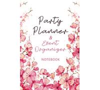 Party Planner and Event Organizer Notebook: A Party Planner Organizer Book | Holiday Party Planning Management and Decor Idea