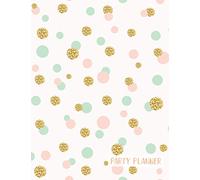 Party Planner: Per organizzare in ogni dettaglio e senza stress feste di compleanno, party ed eventi. Con checklists, liste ospiti, schede fornitori e molto altro. Edizione Italiana.