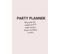 Party Planner: Why make life complicated? A simple planner keeps everything in order