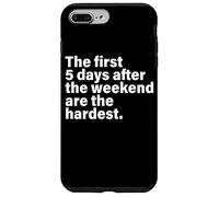 Party The First 5 Days After The Weekend Are The Hardest Custodia per iPhone 7 Plus/8 Plus