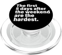 Party The First 5 Days After The Weekend Are The Hardest PopSockets PopGrip per MagSafe