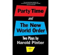 Party Time; and, the New World Order: Two Plays - Libro in brossura NUOVO...