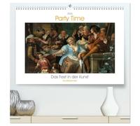 Party Time - Das Fest in der Kunst Kunstkalender (hochwertiger Premium Wandkalender 2026 DIN A2 quer), Kunstdruck in Hochglanz: Lebensfreude in der Malerei. Tizian - Rubens - Manet.