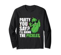 Party You Say ILL Bring The Pickles Cetriolo Vegetale Pickl Maglia a Manica