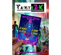PartY2K: It's New Years Eve 2000, Night of the BLAST-OFF Rave