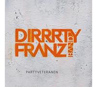 Dirrrty Franz Band - Partyveteranen