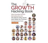 Parul Agrawal Rohan Chaubey The Growth Hacking Book (Tascabile)