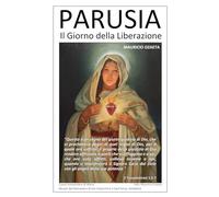 PARUSIA: Il Giorno della Liberazione