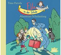 Parvela,Timo - Ella in der Schule. Abenteuer Schulanfang