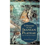 Parviz Kambin A History of the Iranian Plateau (Tascabile)