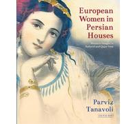 Parviz Tanavoli European Women in Persian Houses (Copertina rigida)
