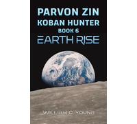 Parvon Zin Koban Hunter Book 6: Earth Rise
