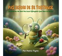 Pas Besoin De Se Tortiller: Les Insectes Ne Sont Pas Aussi Effrayants Que Vous Le Pensez