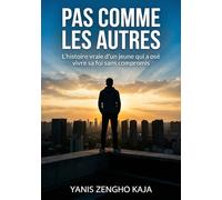 PAS COMME LES AUTRES: L'histoire vraie d'un jeune qui a osé vivre sa foi sans compromis