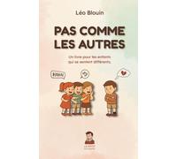 Pas comme les autres: Un livre pour les enfants qui se sentent différents