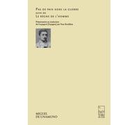 Pas de paix hors la guerre suivi de Le règne de l'homme