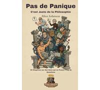 Pas de Panique C'est Juste de la Philosophie