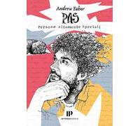 PAS. Persone Altamente Speciali