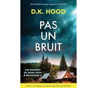 Pas un bruit: Un thriller à vous couper le souffle: 4