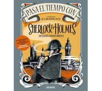 Pasa el tiempo con Sherlock Holmes: Curiosidades, juegos y pasatiempos para lectores entusiastas