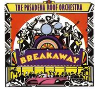 The Pasadena Roof Orchestra Breakaway (CD) Album