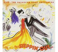 Pasadena Roof Orchestra - Steppin Out