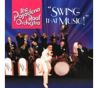 Pasadena Roof Orchestra - Swing That Music!