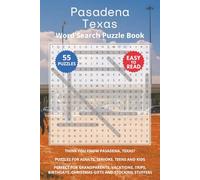 Pasadena Texas Word Search Puzzle Book: Think you know Pasadena, Texas? Puzzles for Adults, Seniors, Teens and Kids. Perfect for Grandparents, ... Christmas Gifts and Stocking Stuffers.