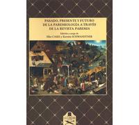 Pasado, Presente y Futuro de la Paremiologia a Través de la Revista Paremia