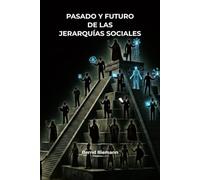 Pasado y futuro de las jerarquías sociales