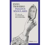 Pasados singulares: El 'yo' en la escritura de la Historia: 864